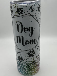 Glitter dog mom 20 oz Tumbler!