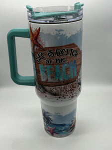 40 oz Life is better at the Beach Tumbler