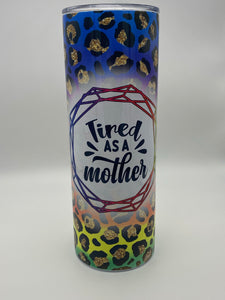 Tired as a Mother 20 oz Tumbler