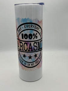 Sarcasmic Sarcastic 20 oz Tumbler!