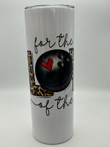 Bowling - love of the game 20 oz. Tumbler